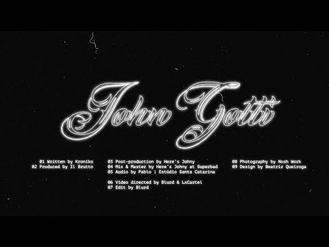 Kroniko x Il-Brutto  - John Gotti