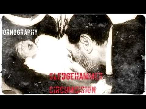 Gornography- Sledgehammer Circumcision