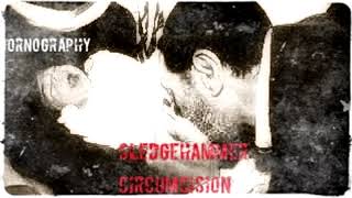 Gornography- Sledgehammer Circumcision