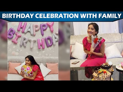 Shivangi Joshi Celebrates Her Birthday With Family,Special Wishes From Mohsin Khan & Other Co-Actors