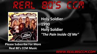 Holy Soldier - The Pain Inside Of Me