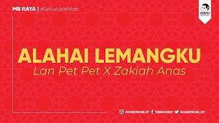 Download lagu LAN PET PET & ZAKIAH ANAS - Alahai Lemangku mp3