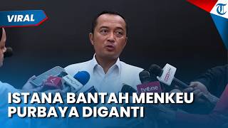 Nilai Rupiah Terjun dan Muncul Isu Posisi Menkeu Purbaya akan Diganti, Pihak Istana Beri Bantahan