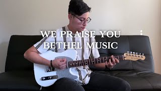 We Praise You // Bethel Music // (Lead Guitar Cover)