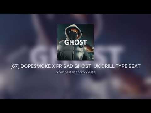 #SAD [67] DOPESMOKE X PR SAD GHOST  UK DRILL TYPE BEAT