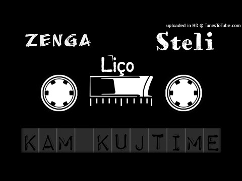 Zenga x Liço(El Key Es) & Steli - Kam Kujtime