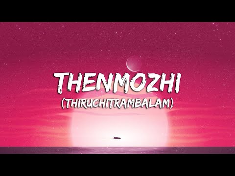 Thenmozhi Song ( Lyrics ) - Thiruchitrambalam #thiruchitrambalam