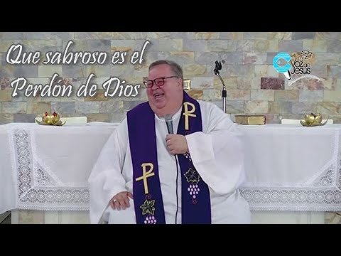 Que sabroso es el Perdón de Dios