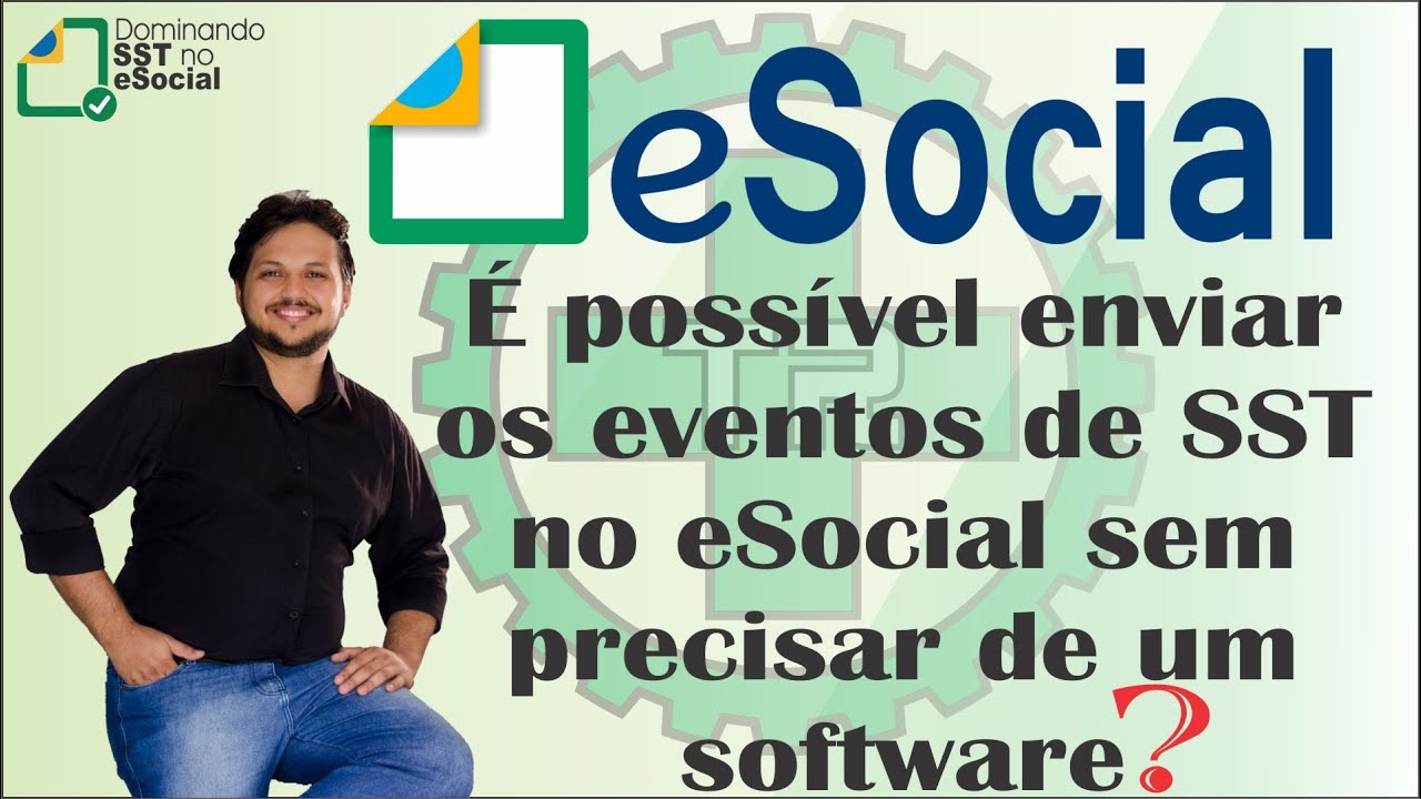 É possível enviar os eventos de SST no eSocial sem precisar de um software?