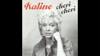 Kaline - Cheri Cheri = Different Version =