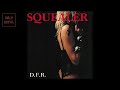 Squealer - D.F.R. (Full Album)
