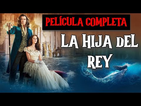 la hija del rey   película completa Español-Castellano
