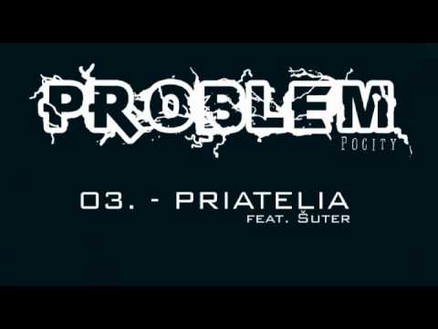 Problem feat. Šuter - Priatelia