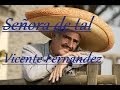 VICENTE FERNANDEZ  Señora De Tal Lyrics