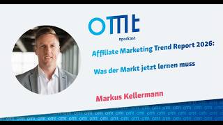 Affiliate Marketing Trend Report 2026: Was der Markt jetzt lernen muss (Markus Kellermann) | #301