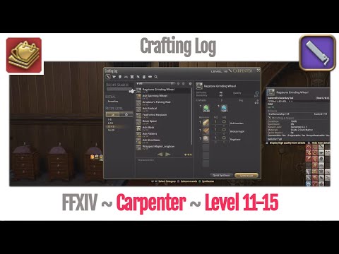 FFXIV Carpenter Crafting Log Level 11-15 - A Realm Reborn