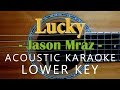 Lucky - Jason Mraz [Acoustic Karaoke | Lower Key]