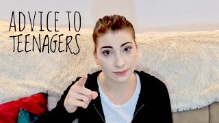 ADVICE TO TEENAGERS