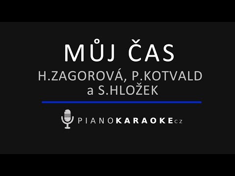 H. Zagorová, S. Hložek. P. Kotvald  - Můj čas | Piano Karaoke Instrumental