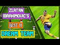 Zlatan Ibrahimović picks his DREAM TEAM 🔥🔥🔥 | BEST XI selected