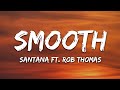 Santana - Smooth (Lyrics) ft. Rob Thomas