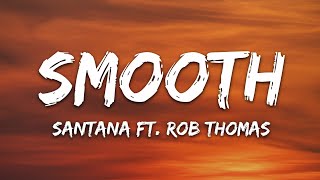 Download lagu Santana - Smooth (Lyrics) ft. Rob Thomas mp3