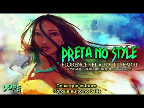 Florence x Blacka x Lil. Rarri - Preta No Style (Post Malone Remix - Prod. Cinctulus)