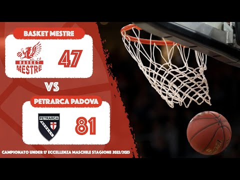 Campionato Under 17 Eccellenza Maschile - Basket Mestre vs Petrarca Padova (31/01/2023)