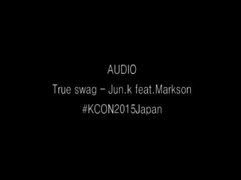 [AUDIO] 150422 True swag - Jun.k feat.Markson #KCON2015Japan