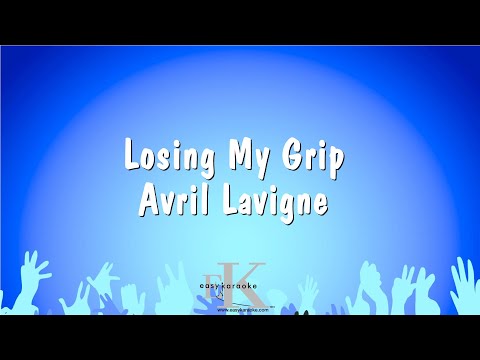 Losing My Grip - Avril Lavigne (Karaoke Version)