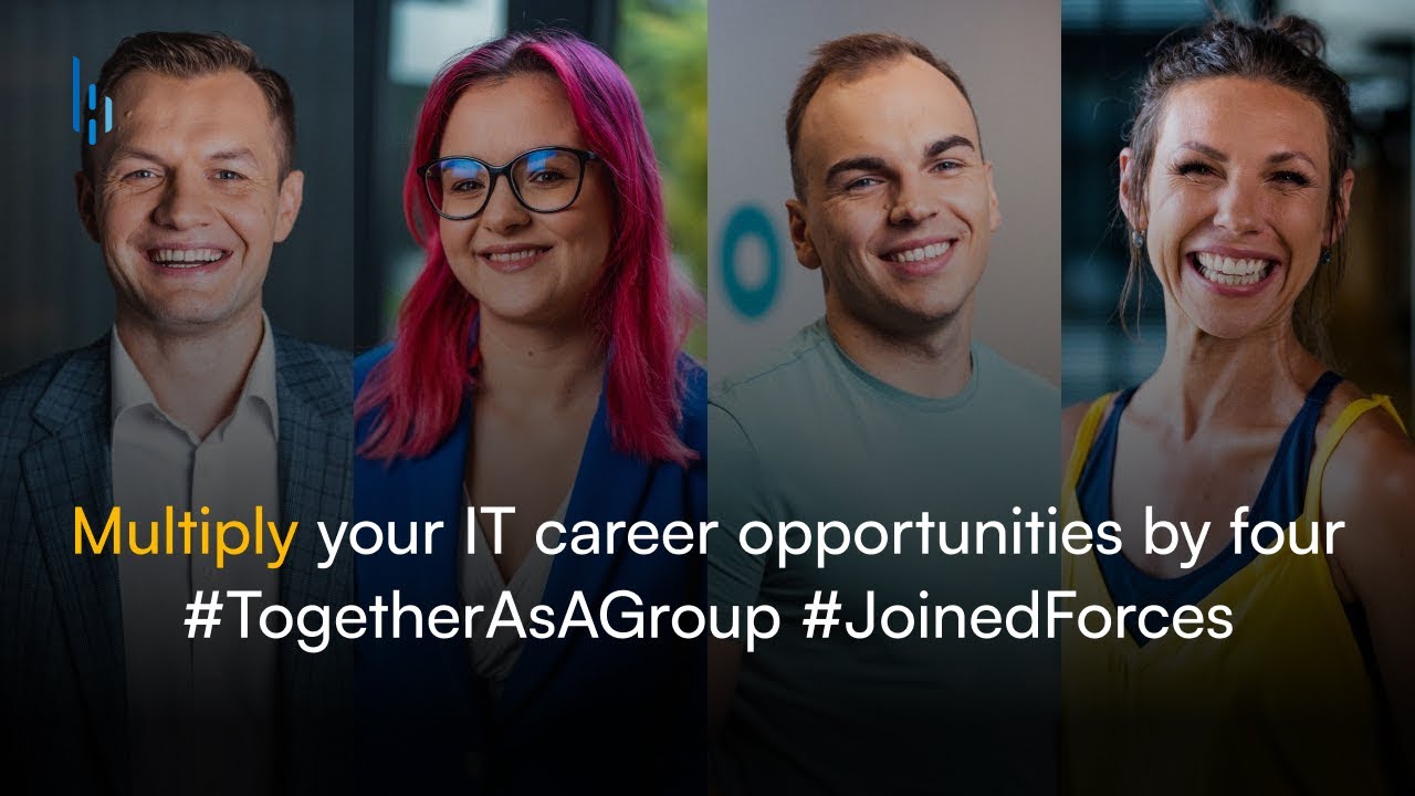 Multiply your IT career opportunities by four #TogetherAsAGroup #JoinedForces