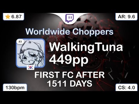 [Live] WalkingTuna | Tech N9ne - Worldwide Choppers [Gangsta] 99.1% {#1 449pp 1st FC} - osu!