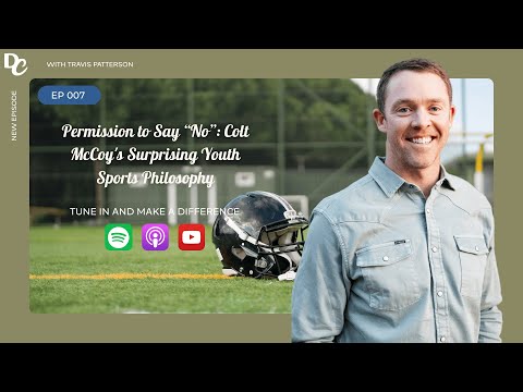 Permission to Say No: Colt McCoy's Surprising Youth Sports Philosophy