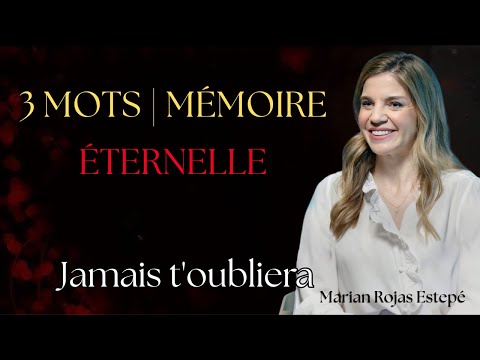 DIS CES 3 MOTS et il SE SOUVIENDRA de toi POUR TOUJOURS | Marian Rojas