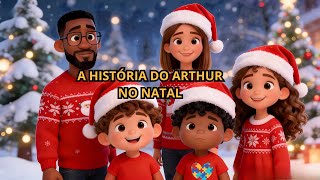 A HISTÓRIA DO ARTHUR NO NATAL #NatalInfantil#AutismoComAmor#InclusãoInfantil