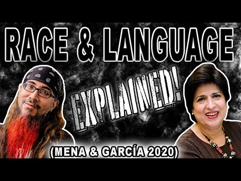 Mike Mena & Ofelia Garcia -  "'Converse racialization' and 'un/marking' language" (2020)  EXPLAINED