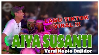 Download lagu Lagu Viral Tiktok AIYA SUSANTI Versi Koplo Bajidor... mp3