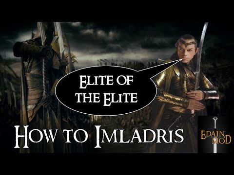 Edain Mod | Guide to Imladris | Battle for Middle Earth 2
