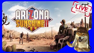 ゾンビアポカリプスに挑戦！【Arizona Sunshine 2】【VR】