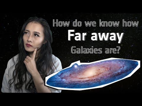 Astronomical distances: How do we know how far away galaxies are?