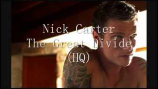 Nick Carter - The Great Divide 2010 (HQ) With Actual Lyrics
