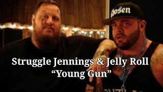 Struggle Jennings &amp; Jelly Roll - “Young Gun” (Audio)