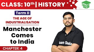 Term2 Exam Class10 SST |History |Chapter-4 | Manchester Comes to India -The Age of Industrialisation