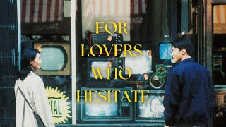 잔나비(Jannabi) - 주저하는 연인들을 위해 (for lovers who hesitate) x 첨밀밀(Comrades: Almost a Love Story, 甜蜜蜜 1996)