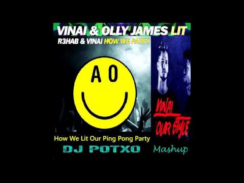 Hardwell vs. R3hab & VINAI vs. Olly James - How We Lit Our Ping Pong Party (DJ POTXO Mashup)