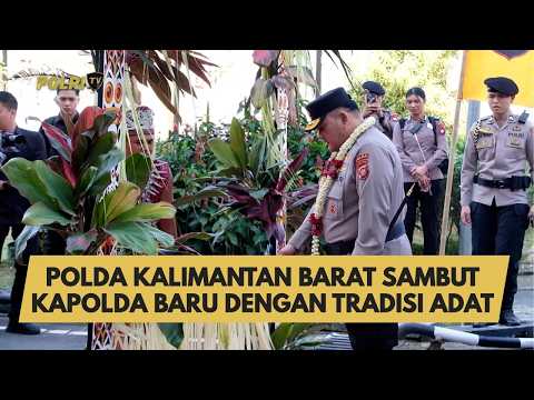 POLDA KALIMANTAN BARAT SAMBUT KAPOLDA BARU DENGAN TRADISI ADAT