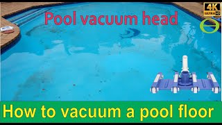 How to vacuum a pool floor with a pool vacuum head