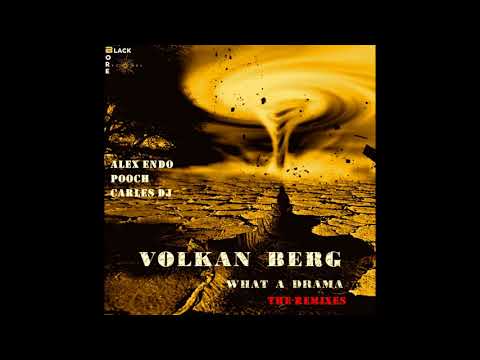 Volkan Berg - What A Drama Alex Endo (remix)