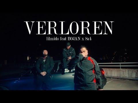 lilmido x BOJAN x Sa4 - VERLOREN [Official Video]