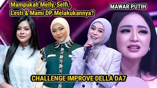 Download lagu Melly, Selfi, Lesti dan DP dapet tantangan nyanyi lagu mawar putih pake improve Della DA7 mp3 Download lagu Melly, Selfi, Lesti dan DP dapet tantangan nyanyi lagu mawar putih pake improve Della DA7 mp3